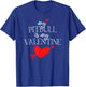 My Pitbull is My Valentine T Shirt - Dog T Shirt Women Kids T-Shirt - T-Shirt | Royal