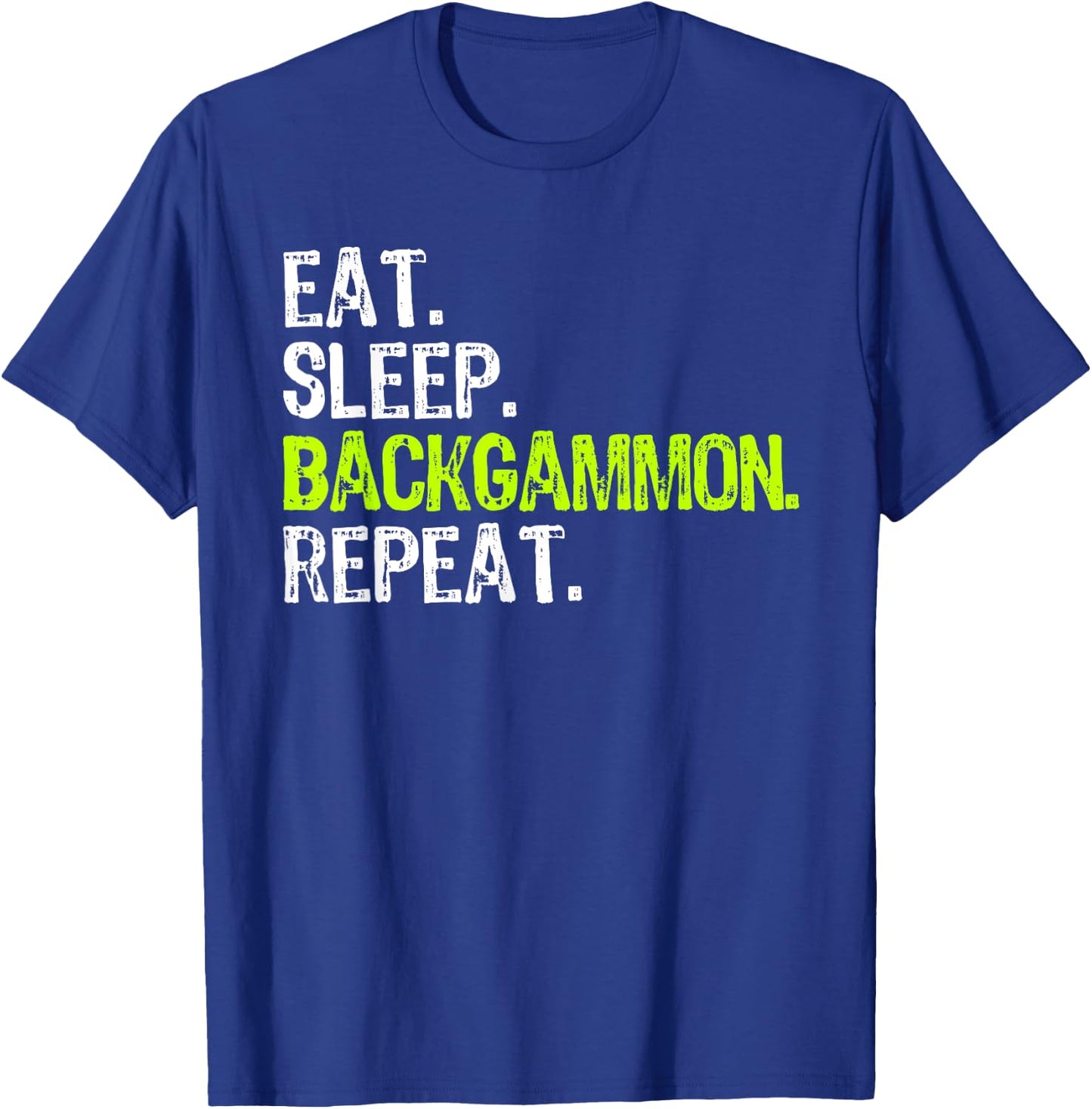 Eat Sleep Backgammon Repeat Player Funny T-Shirt - T-Shirt | Royal