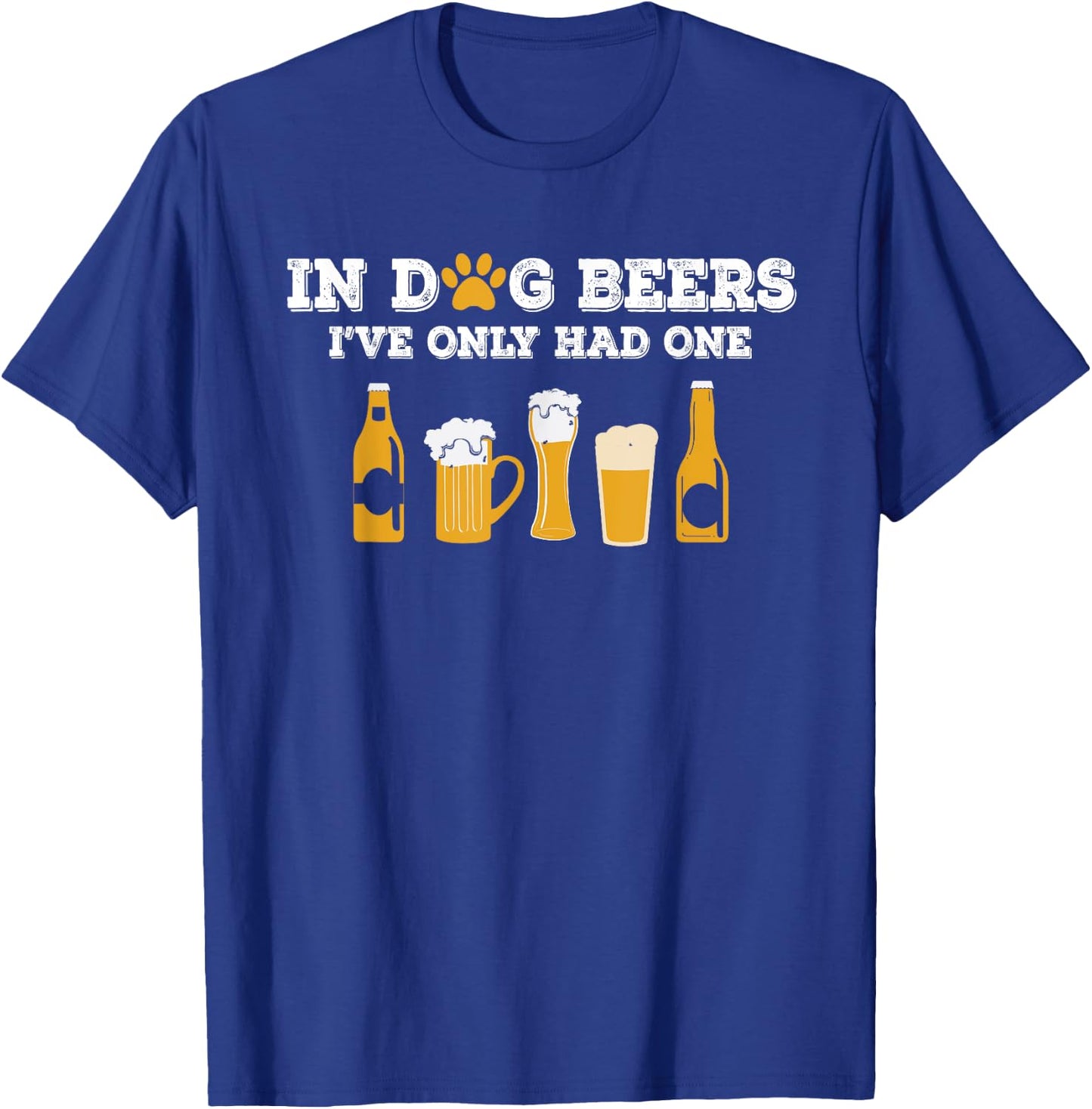 Dog Beers I've Only Had One Funny ETOH Women T-Shirt - T-Shirt | Royal