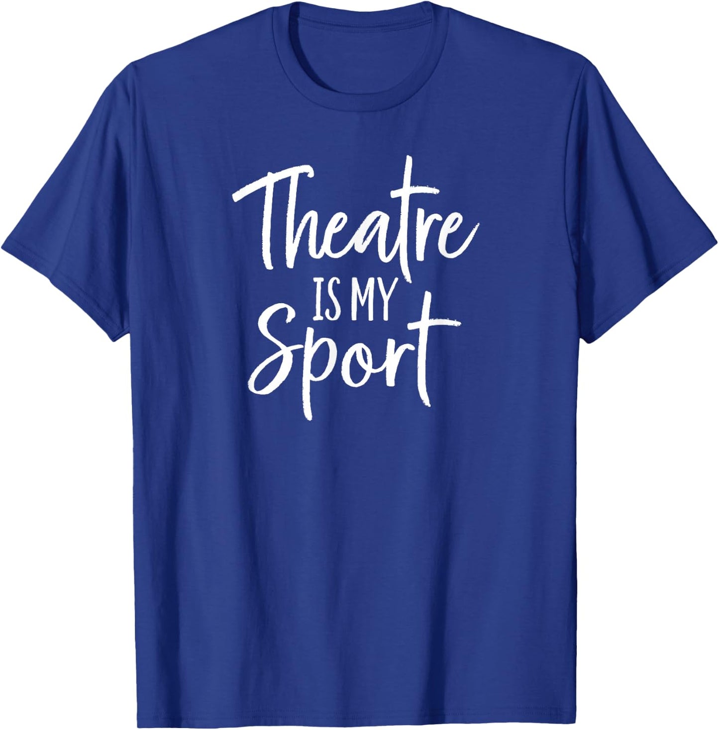 Theater Gifts for Actors Musical Theatre is my Sport T-Shirt - T-Shirt | Royal