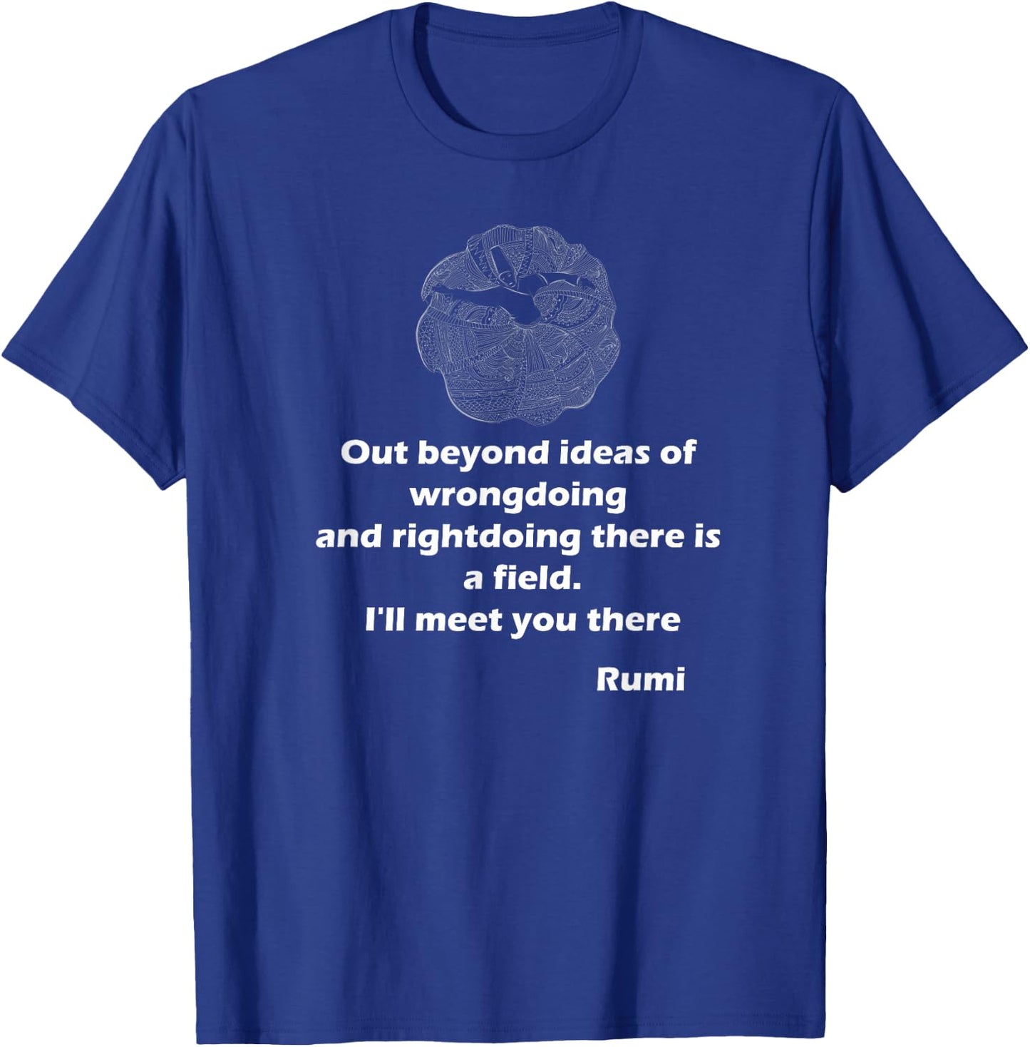 Rumi quotes,poems,art ,Women and Youth T-Shirt - T-Shirt | Royal