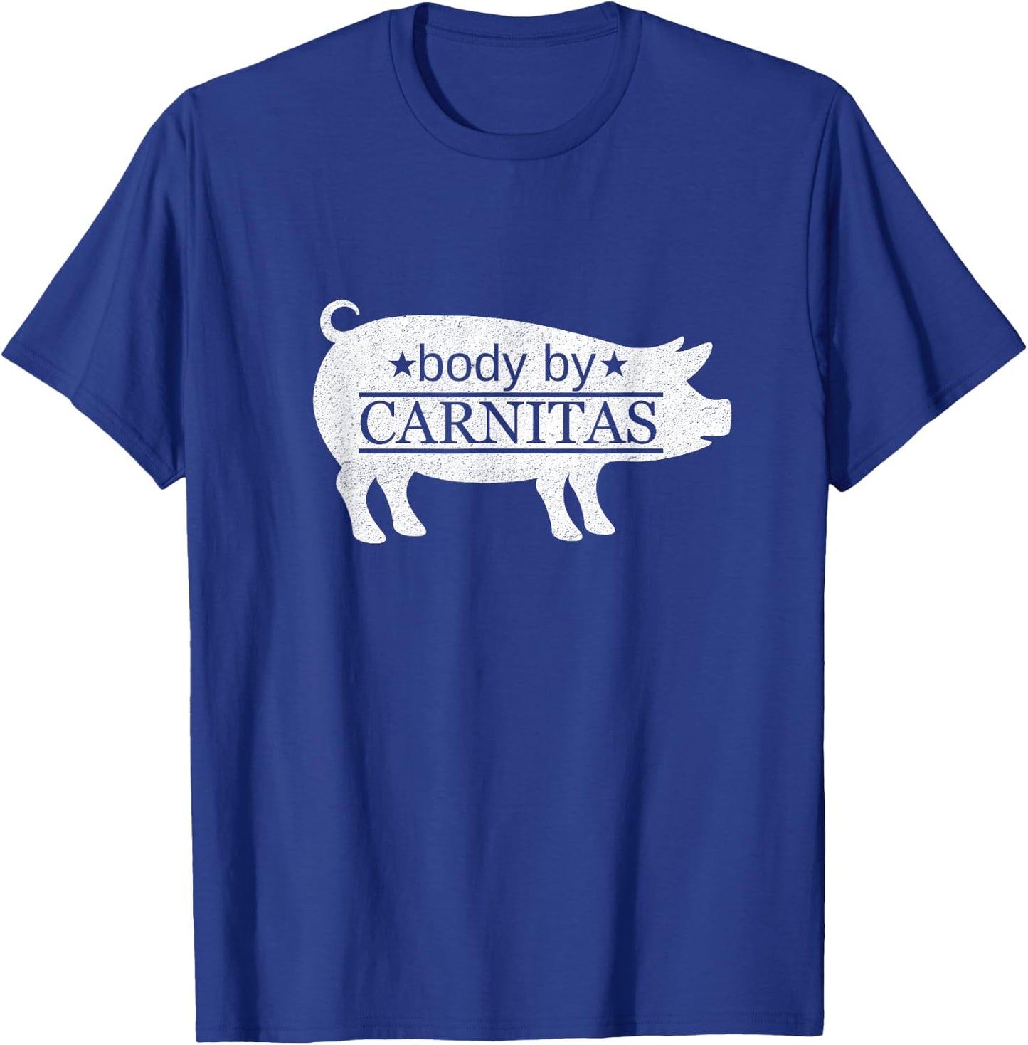 Body By Carnitas Funny T-Shirt - T-Shirt | Royal