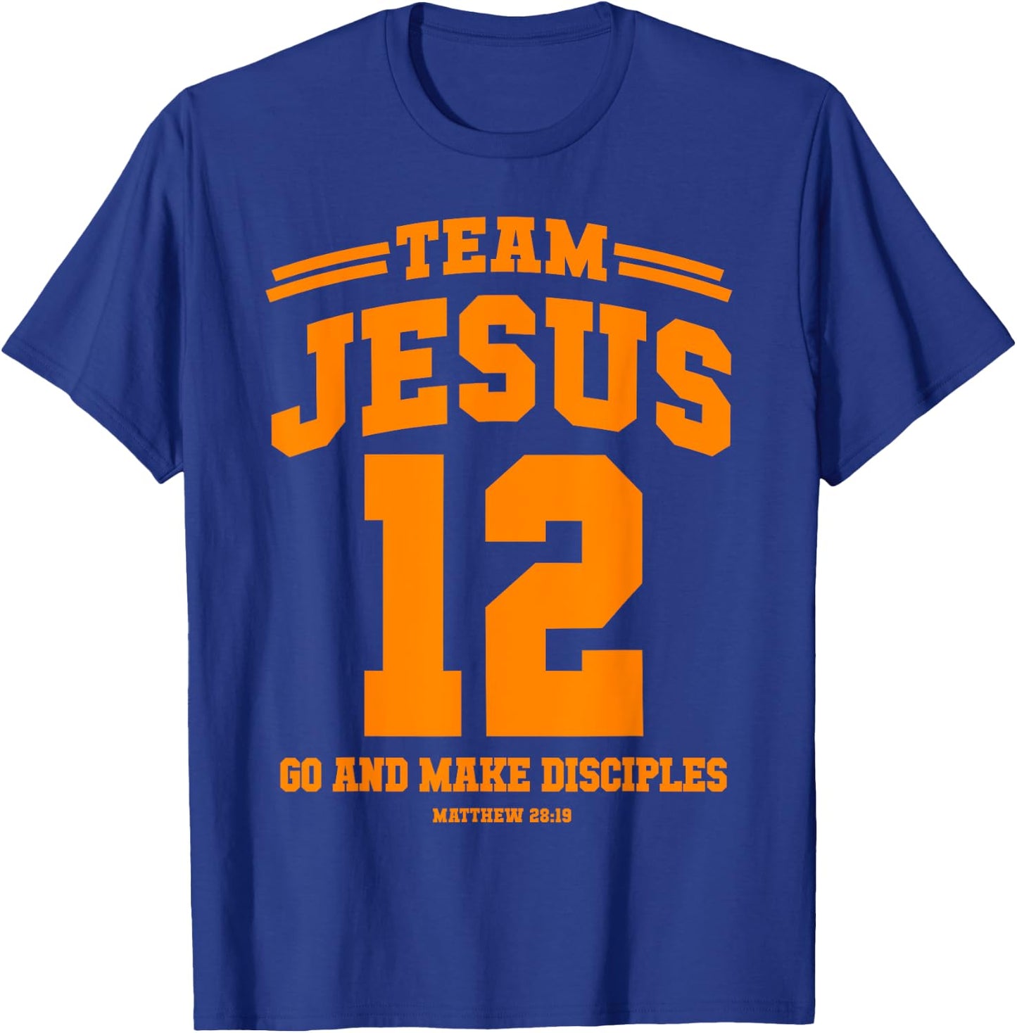 Team Jesus Go and make disciples Christian gift shirt T-Shirt - T-Shirt | Royal