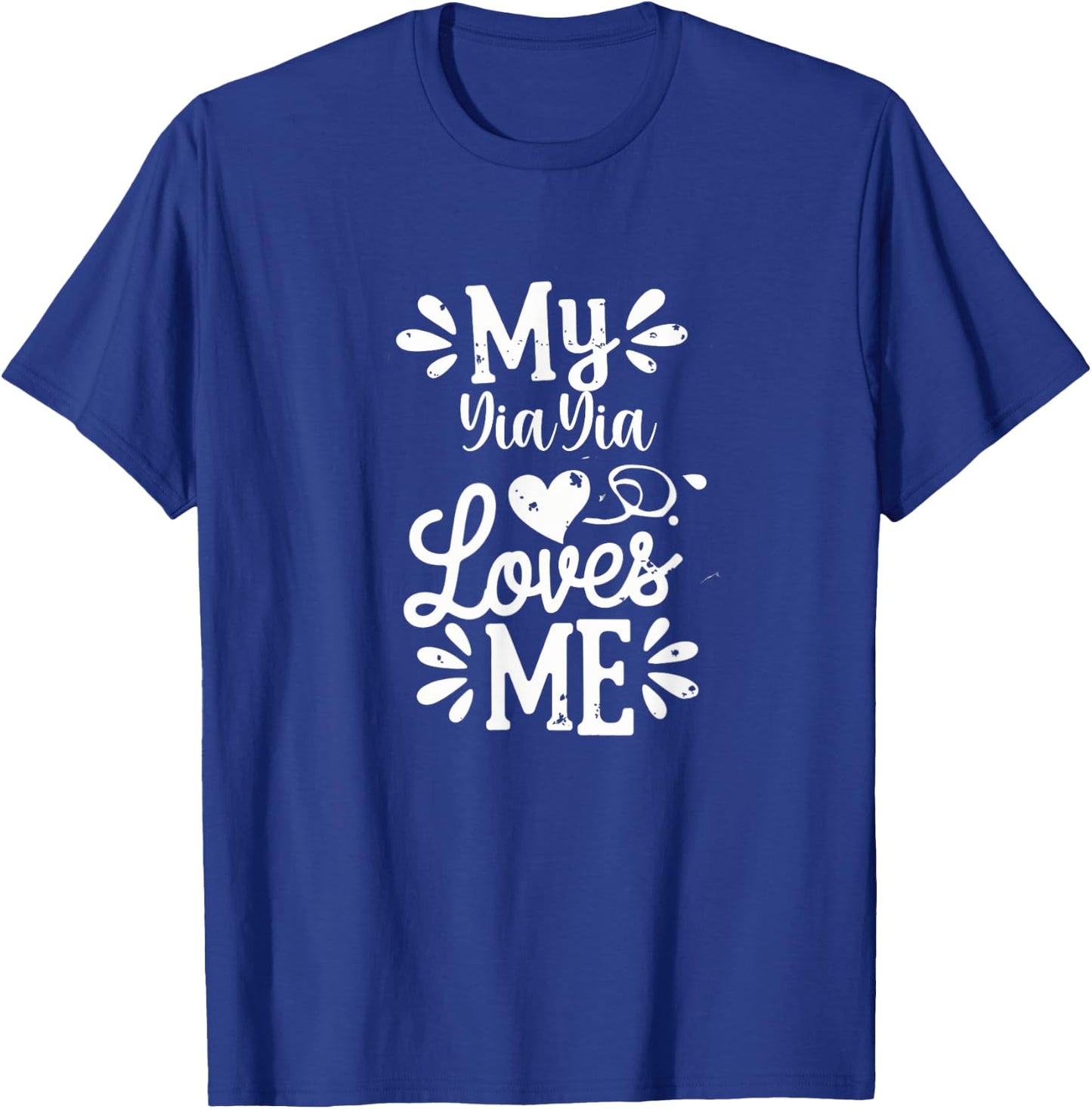 My YiaYia Loves Me T-Shirt - T-Shirt | Royal