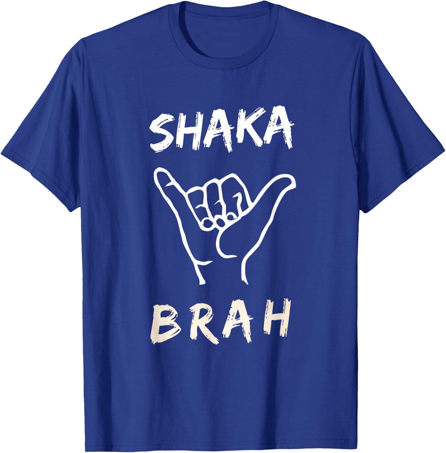 Shaka Brah Surfer Dude Hawaii aloha Hawaiian Greetings Sign T-Shirt - T-Shirt | Royal
