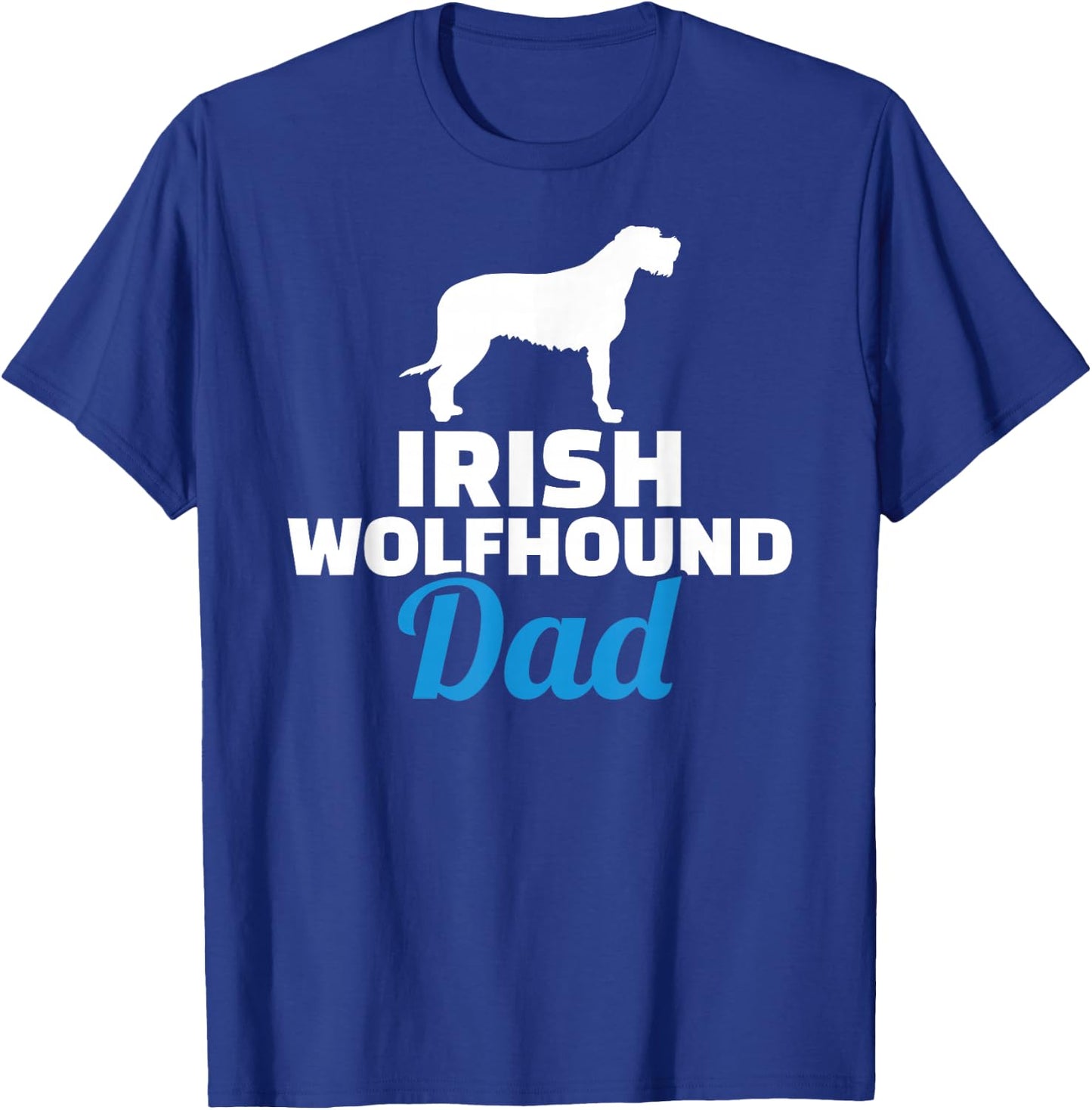 Irish Wolfhound dad T-Shirt - T-Shirt | Royal