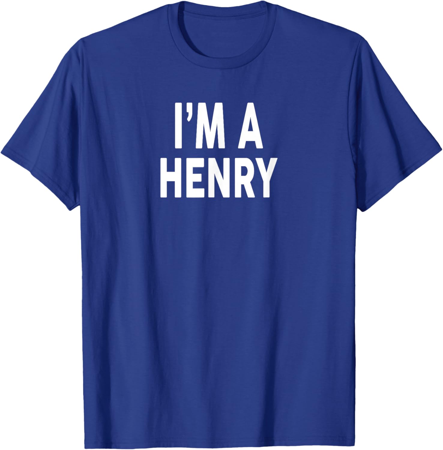 I'm A Henry Name T-Shirt - T-Shirt | Royal