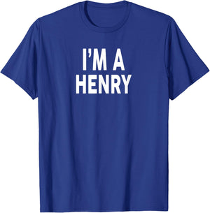 I'm A Henry Name T-Shirt - T-Shirt | Royal