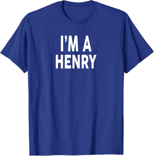 I'm A Henry Name T-Shirt - T-Shirt | Royal