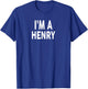 I'm A Henry Name T-Shirt - T-Shirt | Royal