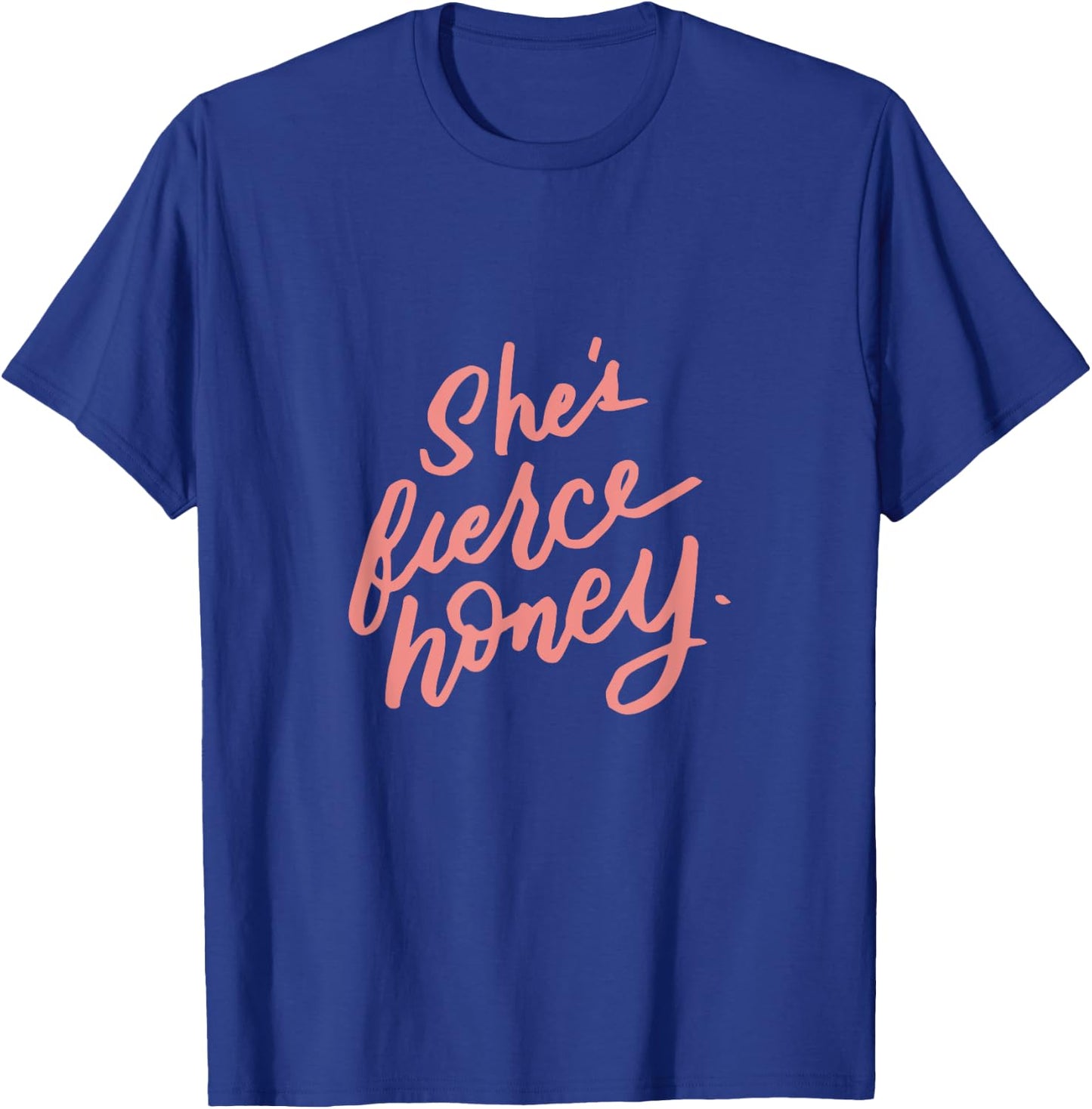 She's Fierce Honey, Gay Pride, Feminism Gifts or Her T-Shirt - T-Shirt | Royal