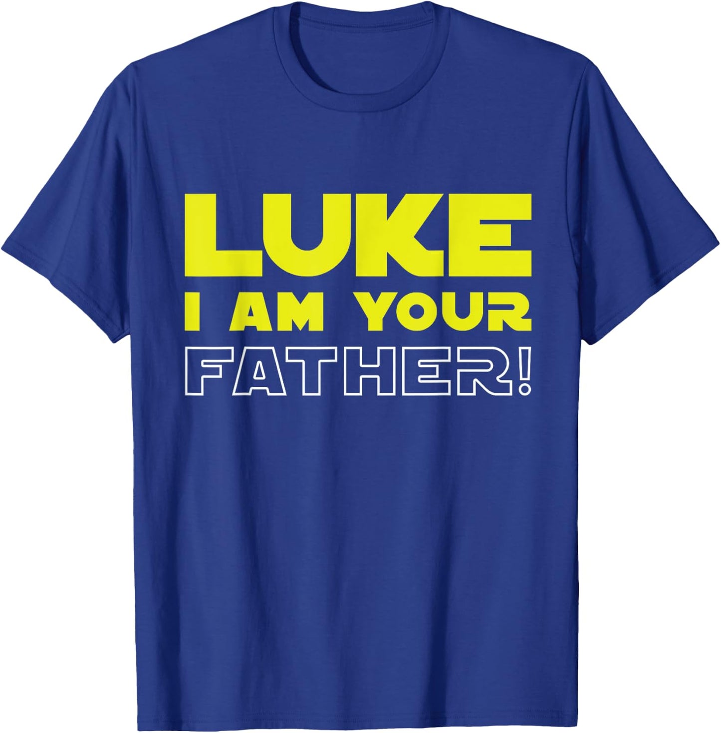 Great funny fathers day from Luke to his father T-Shirt - T-Shirt | Royal