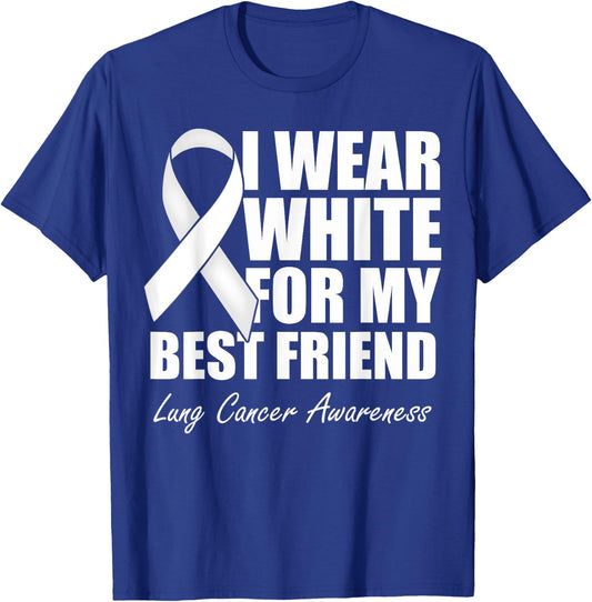 I Wear White For My Best Friend Lung Cancer Awareness T-Shirt - T-Shirt | Royal