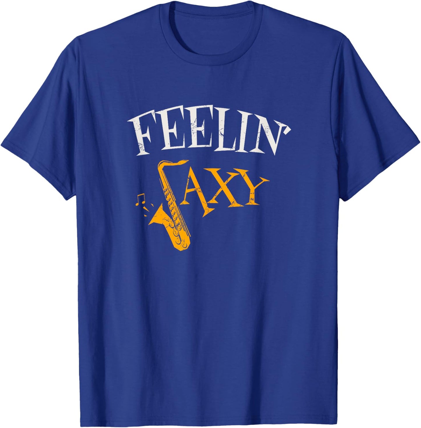 Feelin' Saxy Funny T-Shirt - T-Shirt | Royal