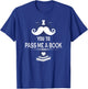 Reader Shirt I Mustache You Pass Me A Book Reading Books T-Shirt - T-Shirt | Royal