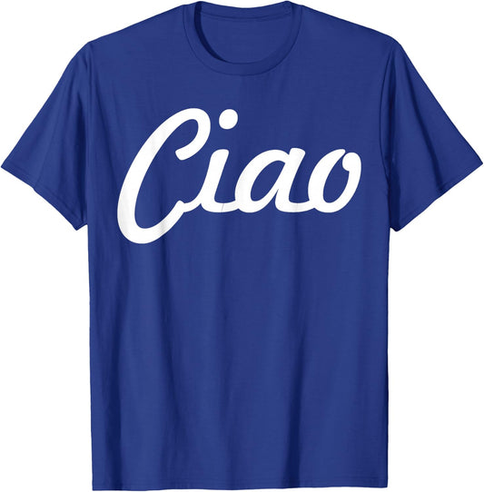 Ciao Italian Greeting | Italy Lover Language Gift T-Shirt - T-Shirt | Royal