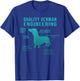 Funny Weiner Dog Joke - Sarcastic German Daschund T-Shirt - T-Shirt | Royal