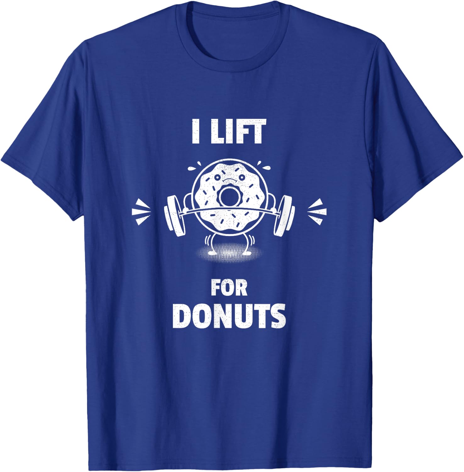Funny Workout Gym I Lift For Donuts Hilarious Pun T-Shirt - T-Shirt | Royal