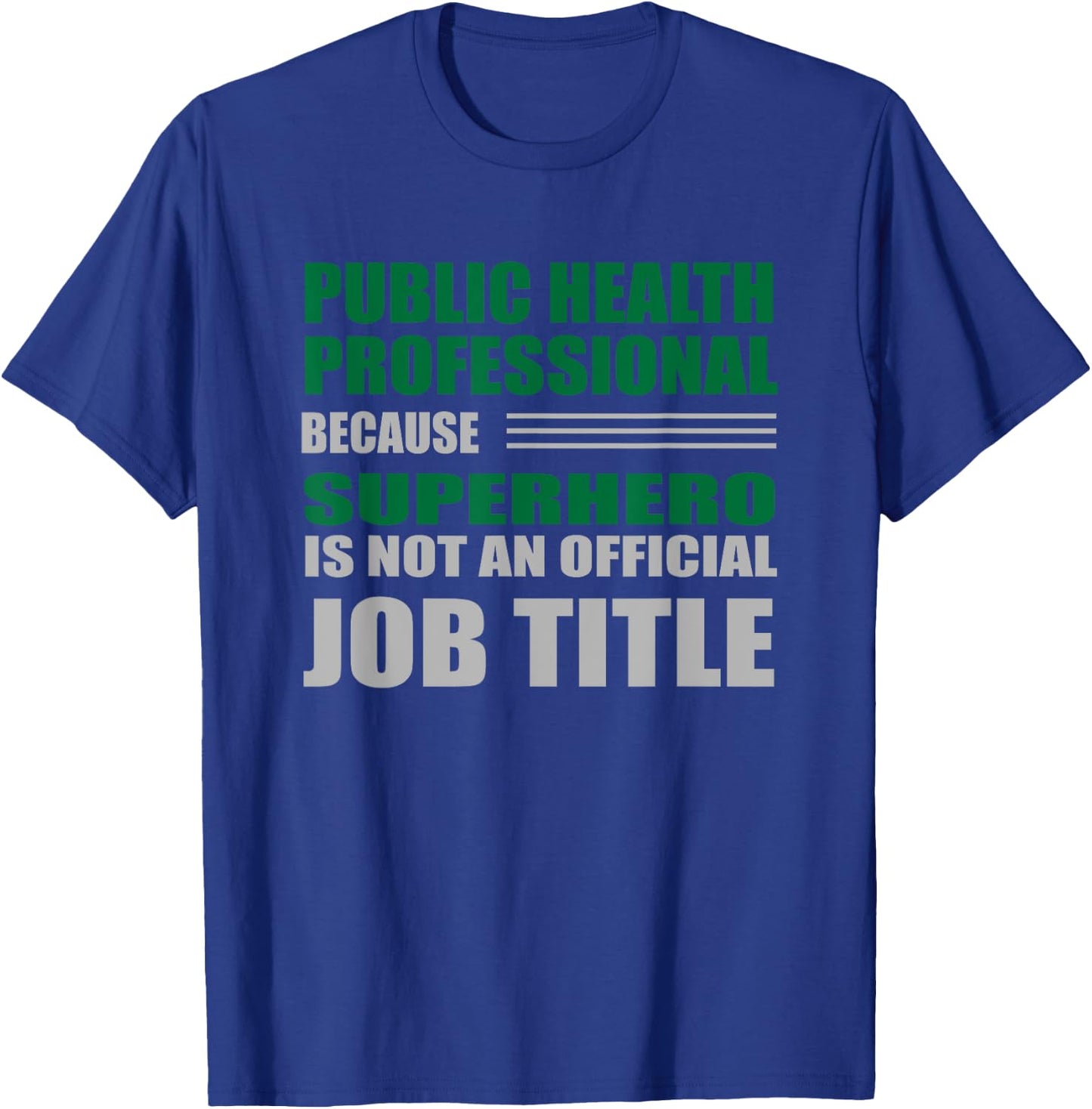 Public Health Professional Superhero Job Title Green T-Shirt - T-Shirt | Royal
