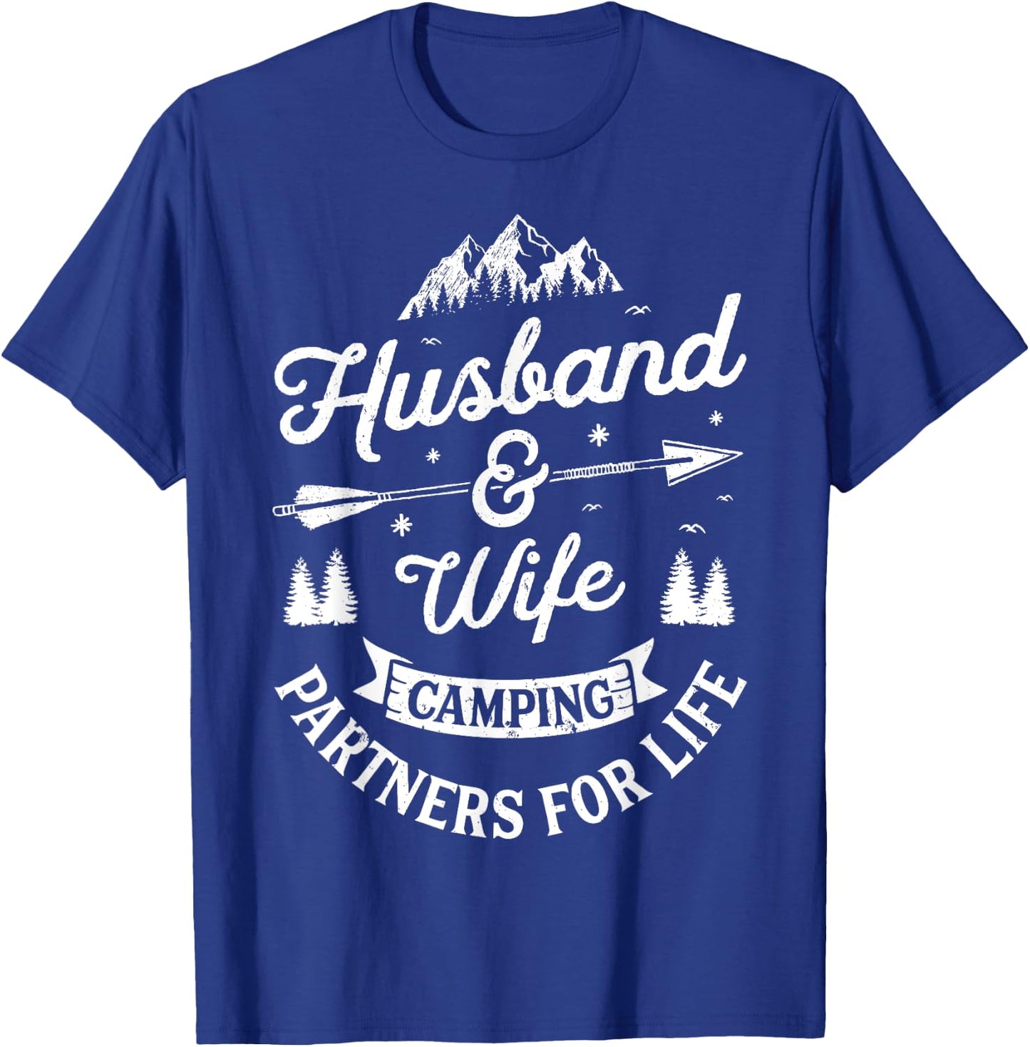 Husband and Wife Camping Partners For Life T shirt Men Women T-Shirt - T-Shirt | Royal