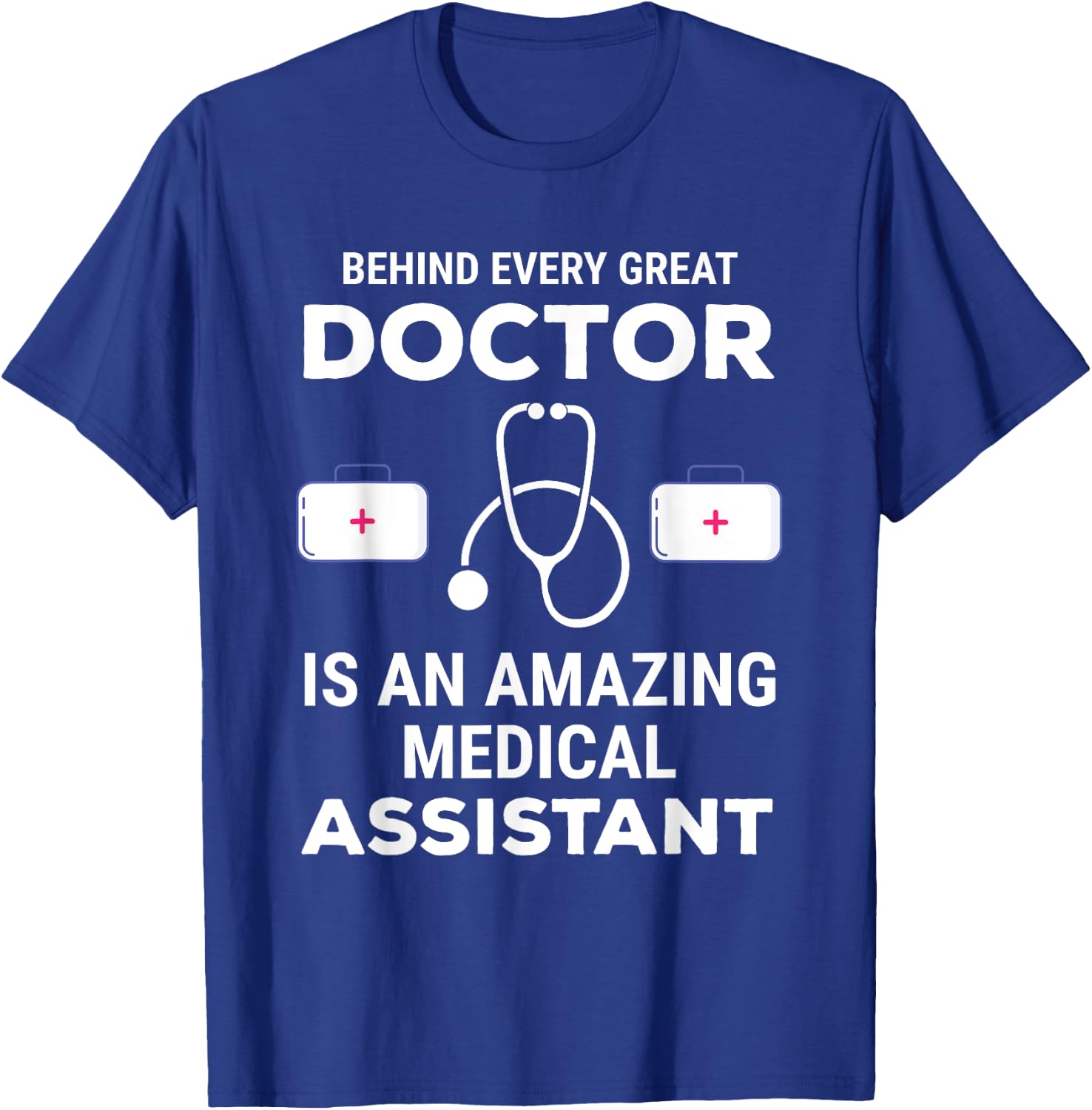 Funny Doctor Medical Assistant Joke Humor T-Shirt - T-Shirt | Royal