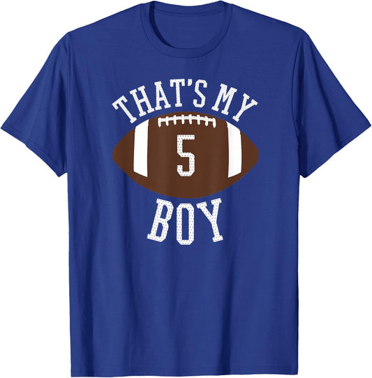 That's My Boy #5 Football Number 5 Jersey Football Mom Dad T-Shirt - T-Shirt | Royal