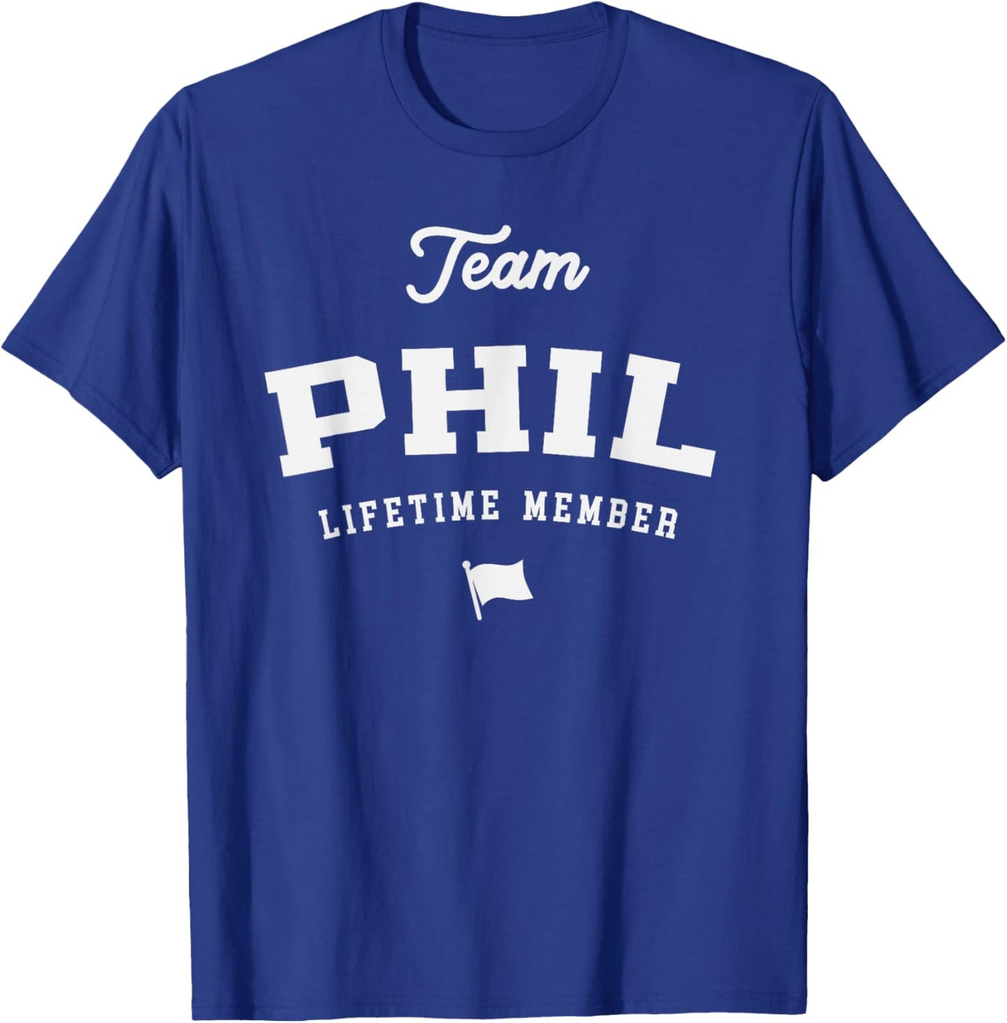 Team Phil Lifetime Member Funny Name Phil T-Shirt - T-Shirt | Royal
