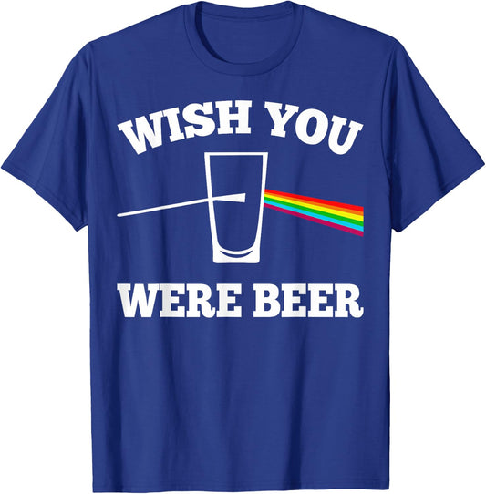 Wish You Were Beer T-Shirt - T-Shirt | Royal