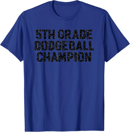 5th Grade Dodgeball Champion Funny Sports Team Student Gift T-Shirt - T-Shirt | Royal