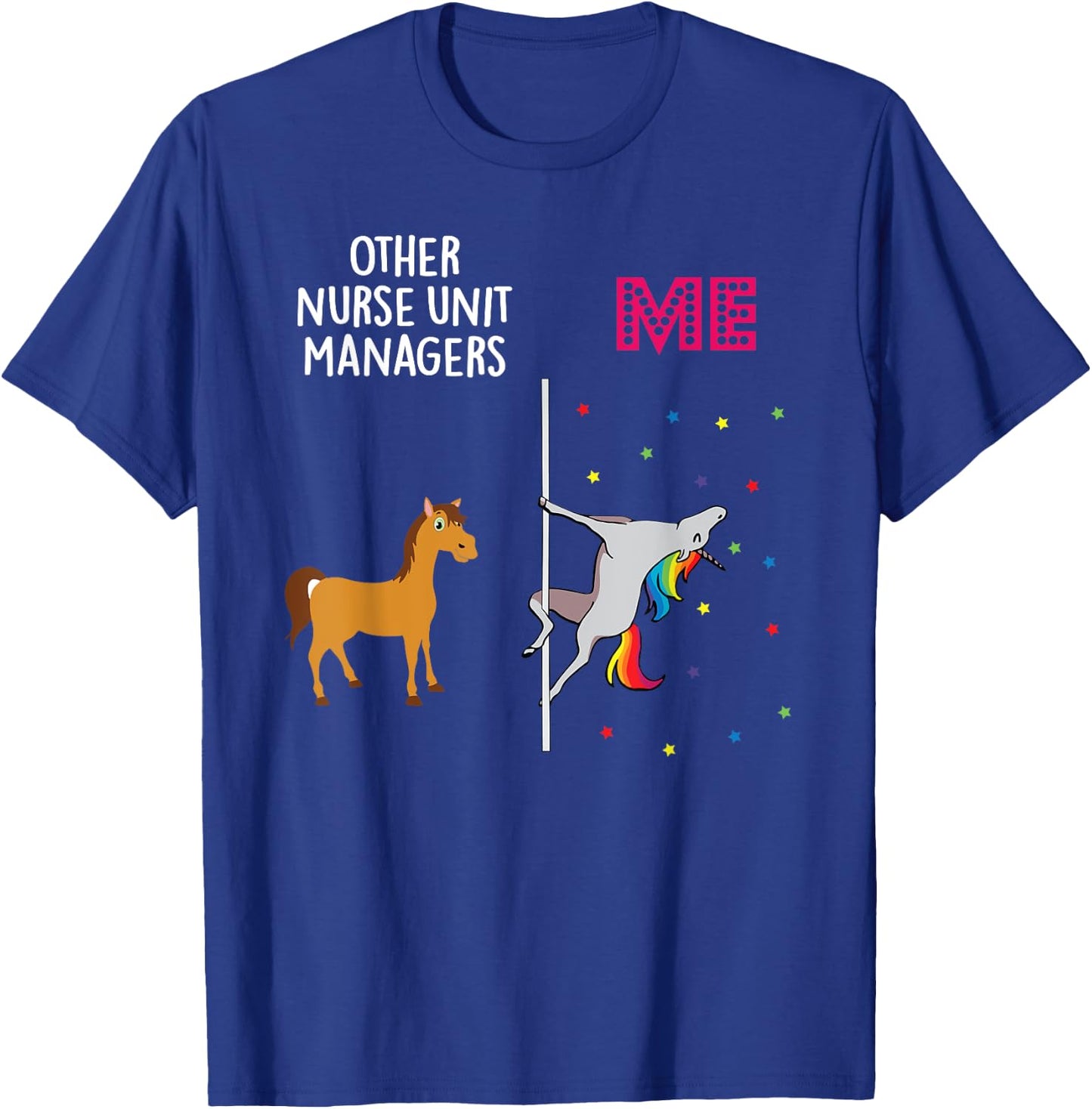 Nurse Unit Manager Unicorn Others You T-Shirt - T-Shirt | Royal