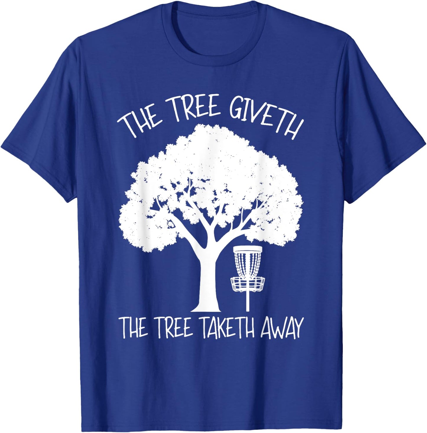 Stupid Tree Funny Disc Golf Frolf Disc Golf Basket Tree T-Shirt - T-Shirt | Royal