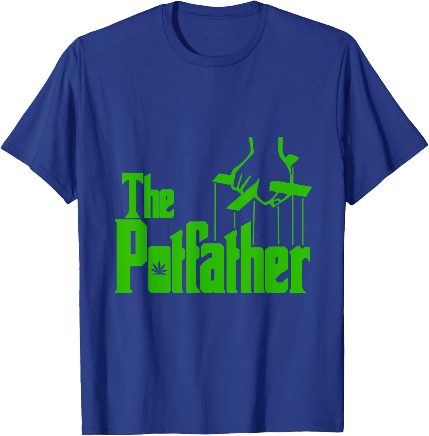The Pot Father T-Shirt - T-Shirt | Royal