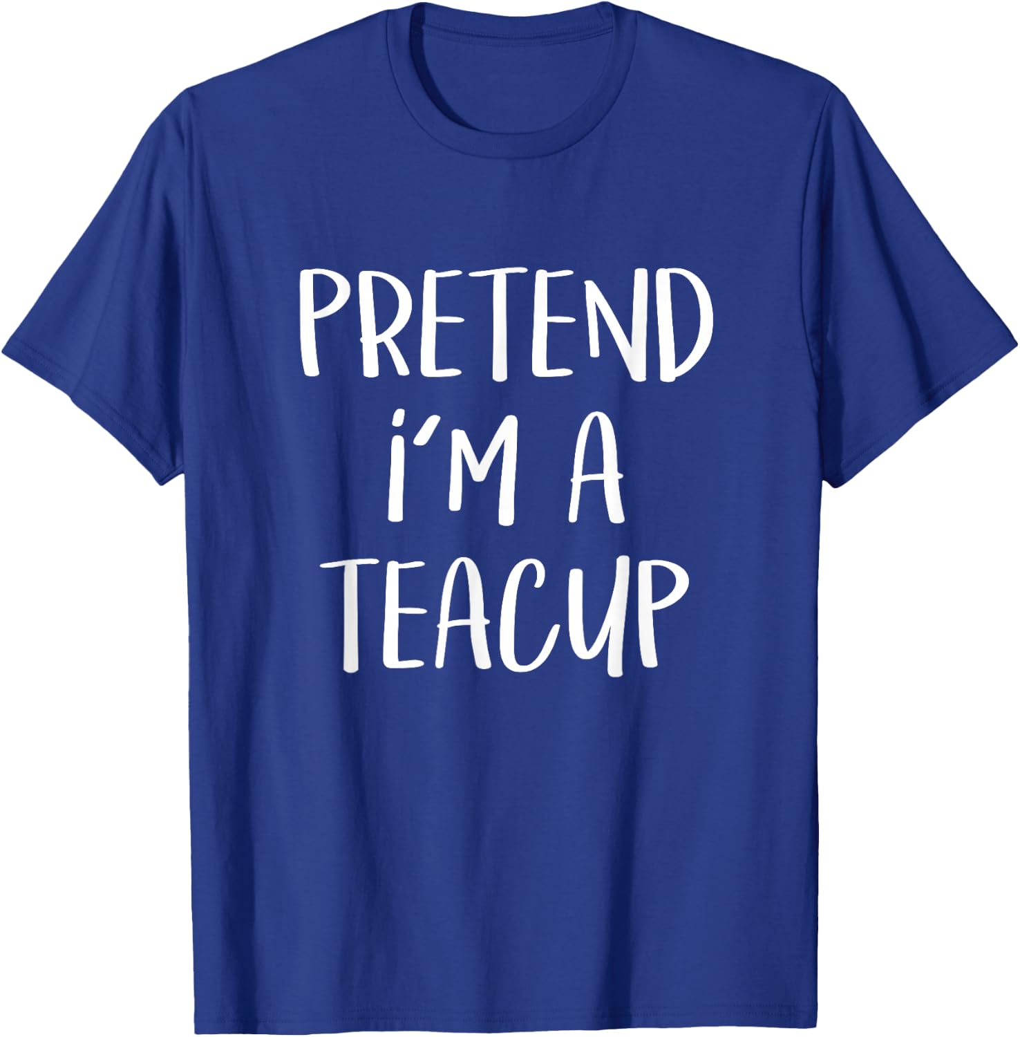 Pretend I'm A Teacup Costume Tea Cup Funny Halloween Party T-Shirt - T-Shirt | Royal