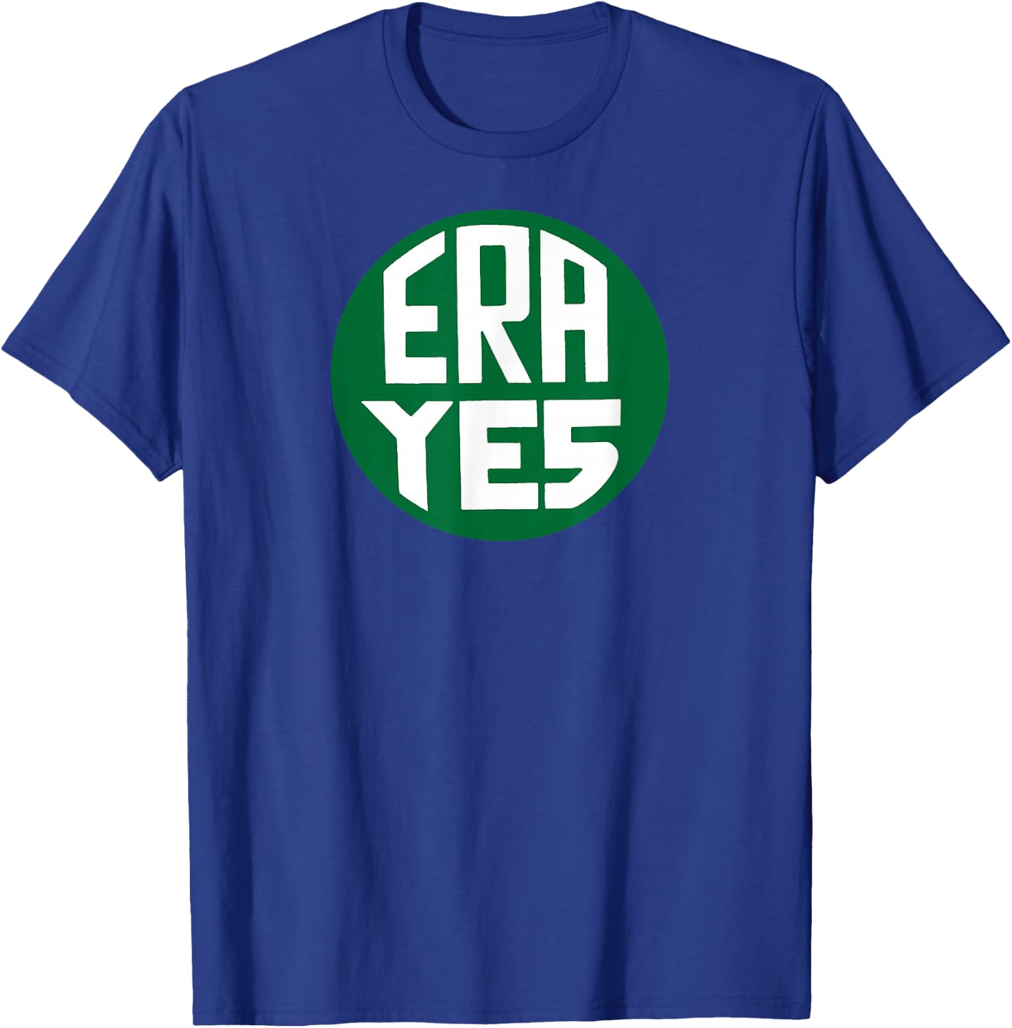 ERA YES Equality Change Vintage Pins Feminist Meme T-Shirt - T-Shirt | Royal