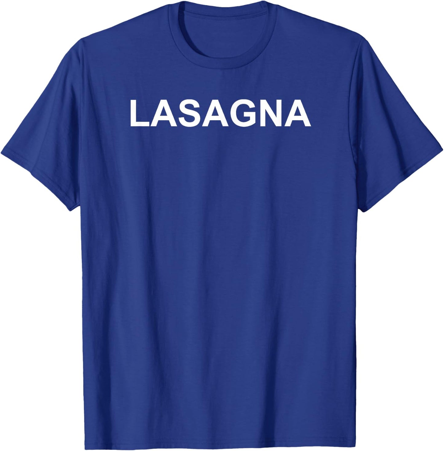 Shirt That Says Lasagna Text Costume Gift T-Shirt - T-Shirt | Royal