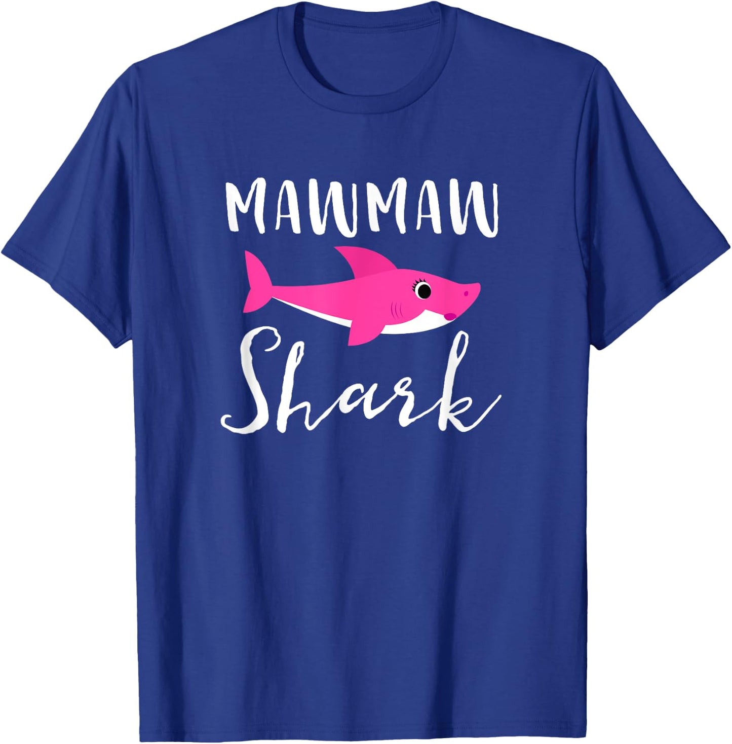 Mawmaw Shark Grandma Grandmother Pink Shark Graphic T-Shirt - T-Shirt | Royal