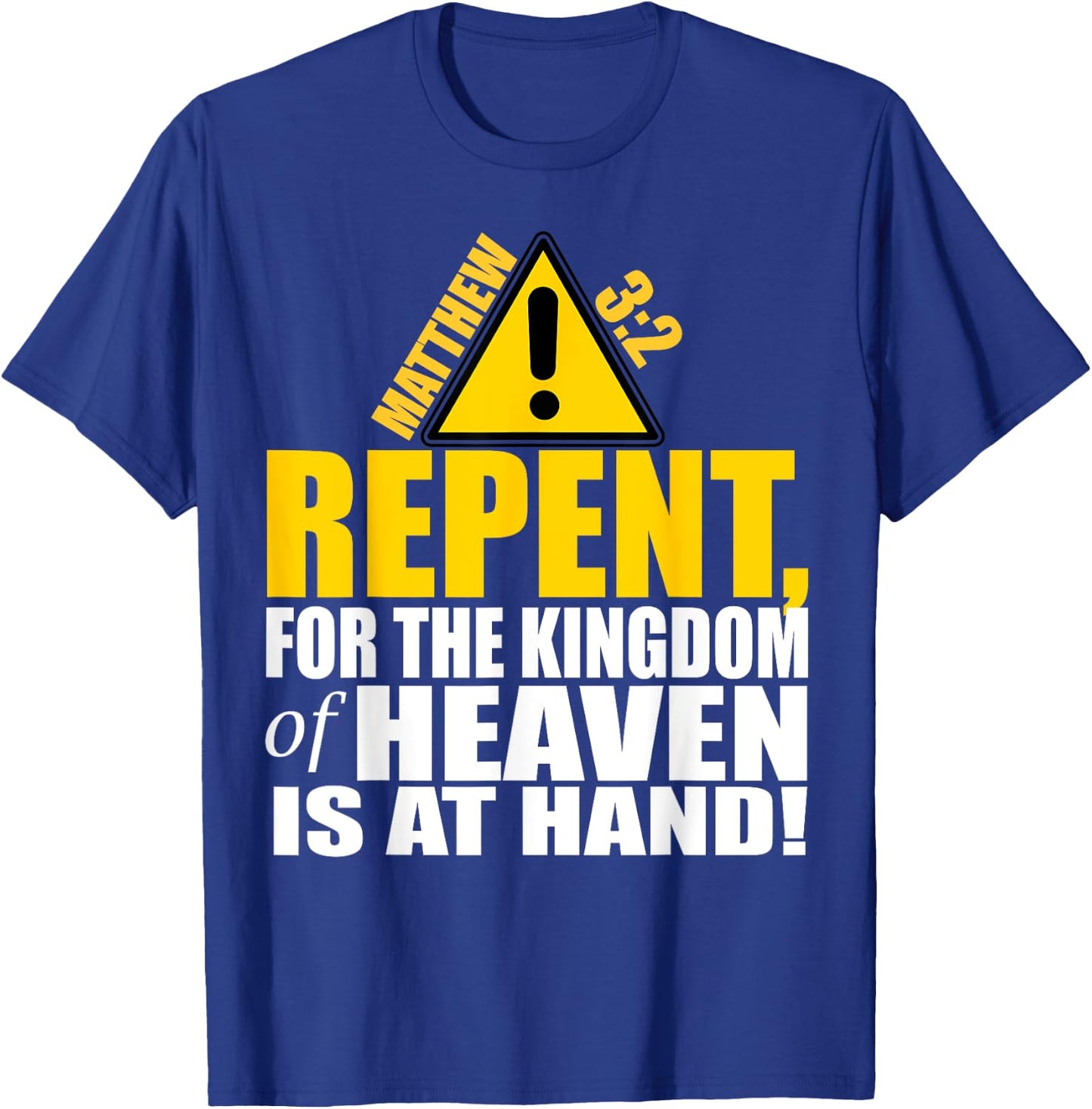 Christerest: Repent Matthew 3:2 Christian Salvation Gift T-Shirt - T-Shirt | Royal