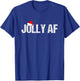 Funny Christmas Shirts, Gifts & Pajamas Santa Hat Jolly AF T-Shirt - T-Shirt | Royal