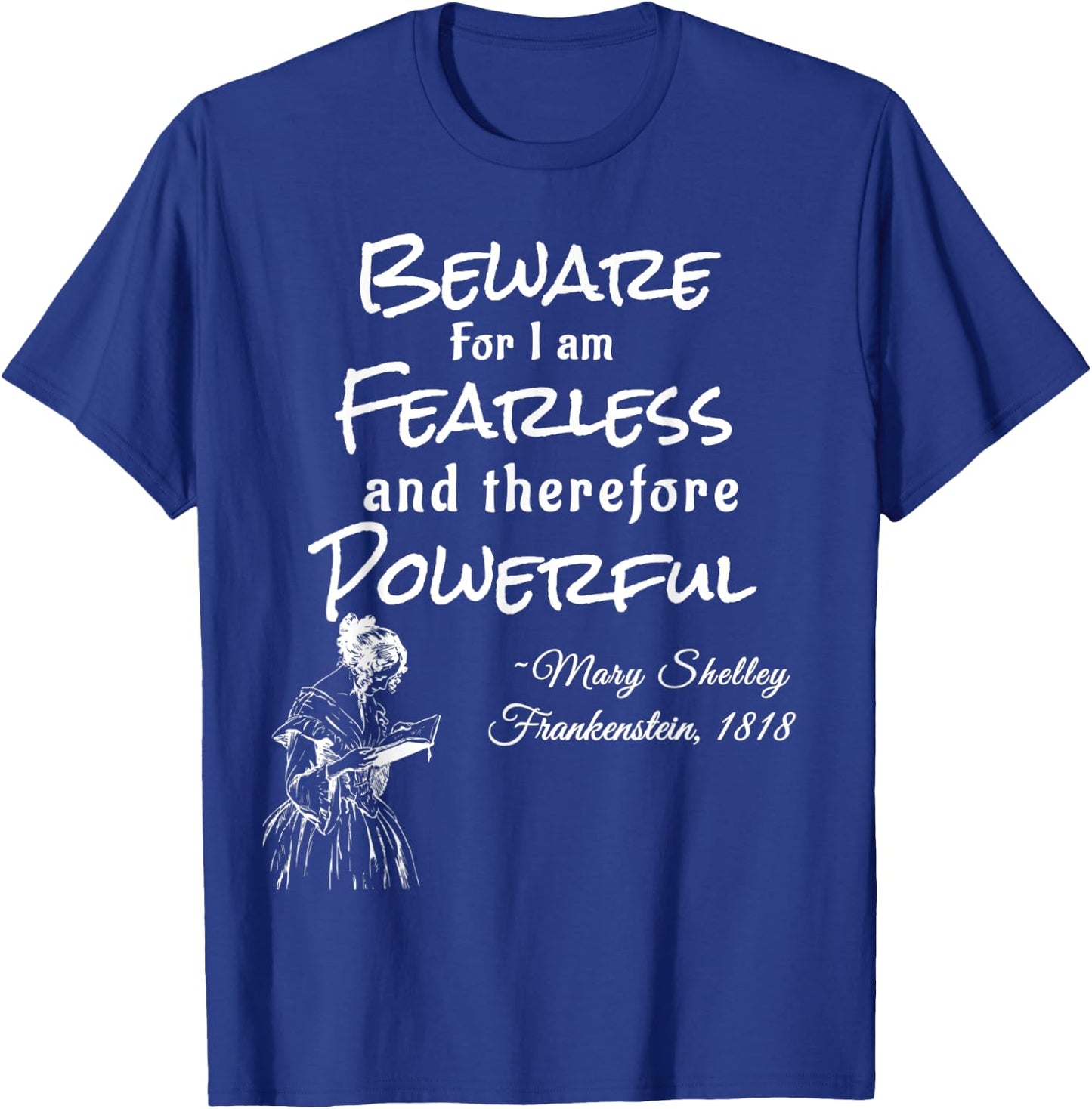 Mary Shelley Frankenstein Quote T-Shirt - T-Shirt | Royal