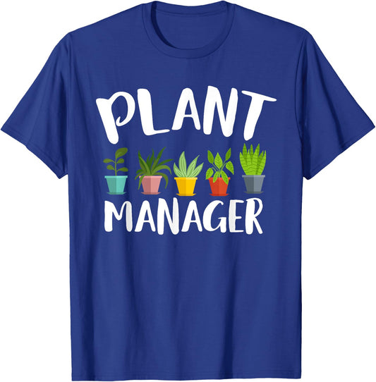 I am a plant manager gardening for gardener T-Shirt - T-Shirt | Royal
