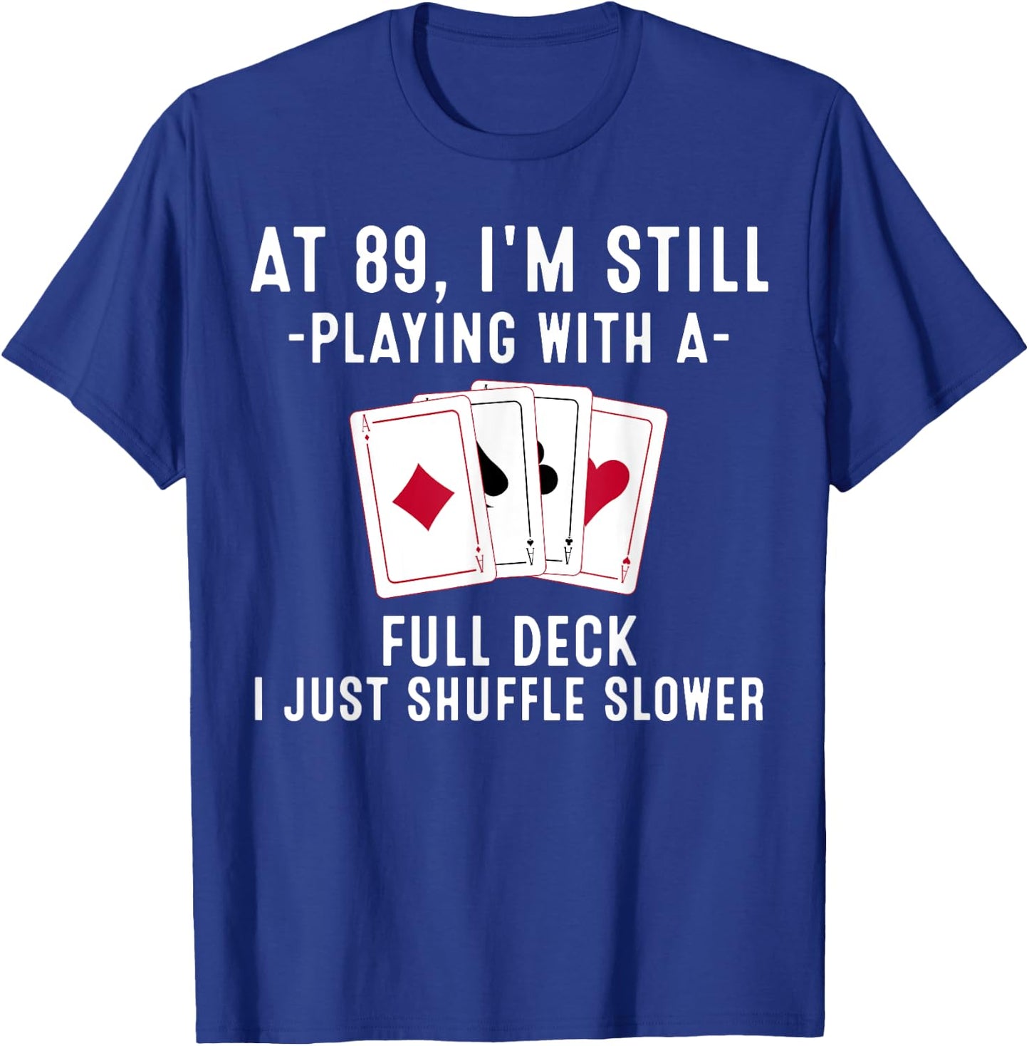 Funny 89th Birthday Gift 89 Year Old Cards Player T-Shirt - T-Shirt | Royal