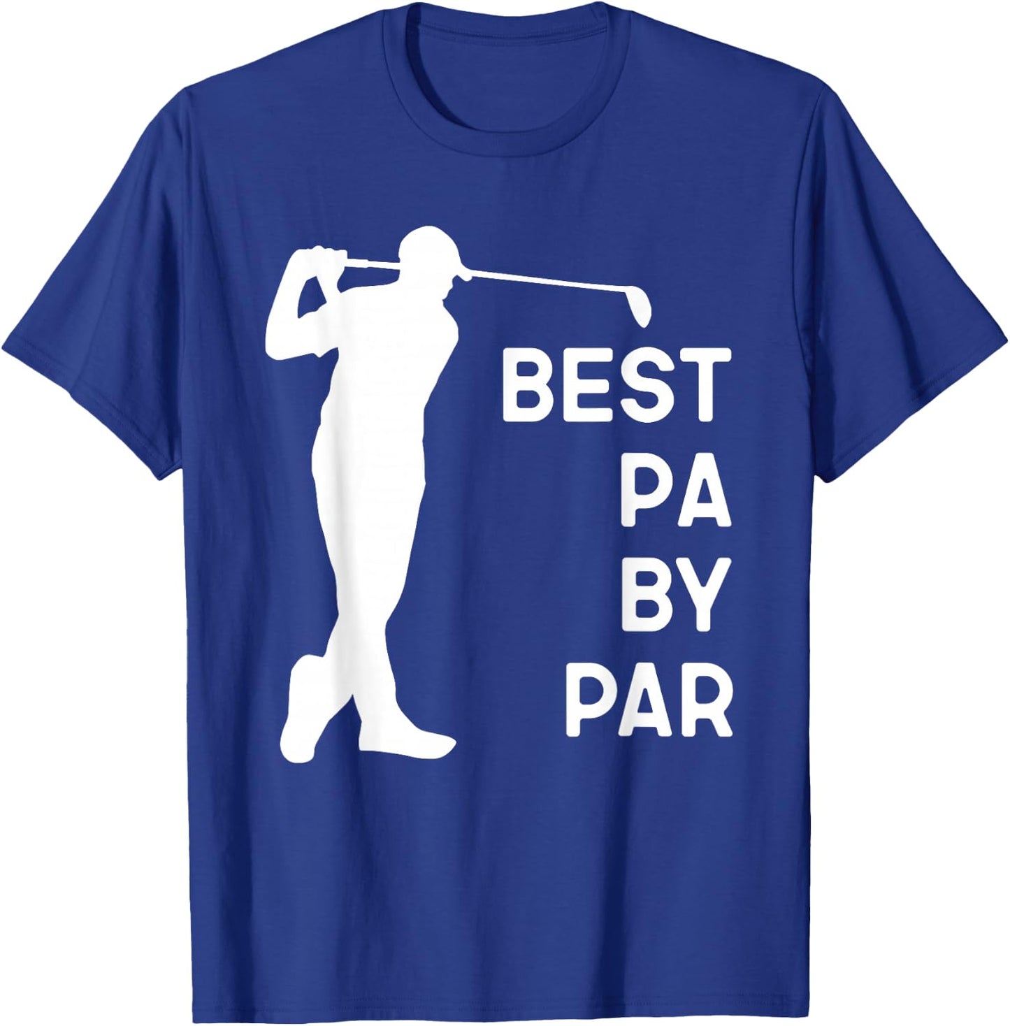 Best Pa By Par Golf Gift Father's Day Christmas T-Shirt - T-Shirt | Royal