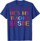He's My Teacher Bestie Gifts Women Girls Kids T-Shirt - T-Shirt | Royal