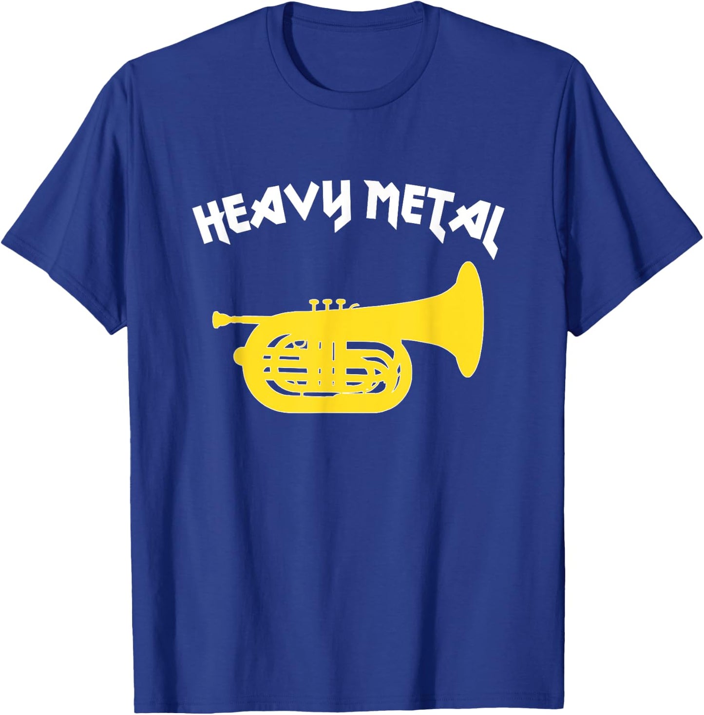 HEAVY METAL - Funny Marching Band/ Funny Marching Baritone T-Shirt - T-Shirt | Royal