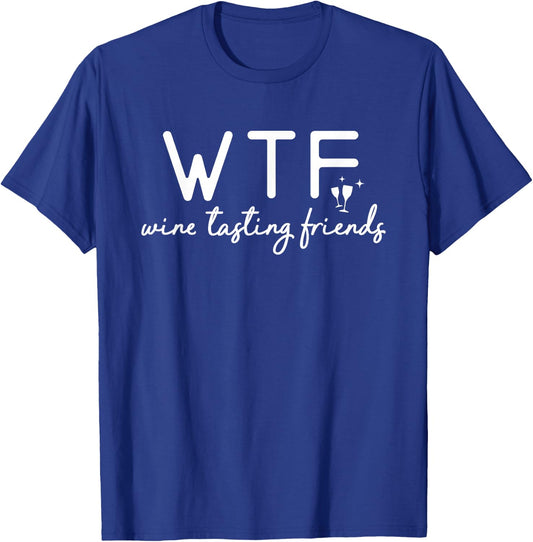 Wine Tasting Friends WTF T-Shirt - T-Shirt | Royal