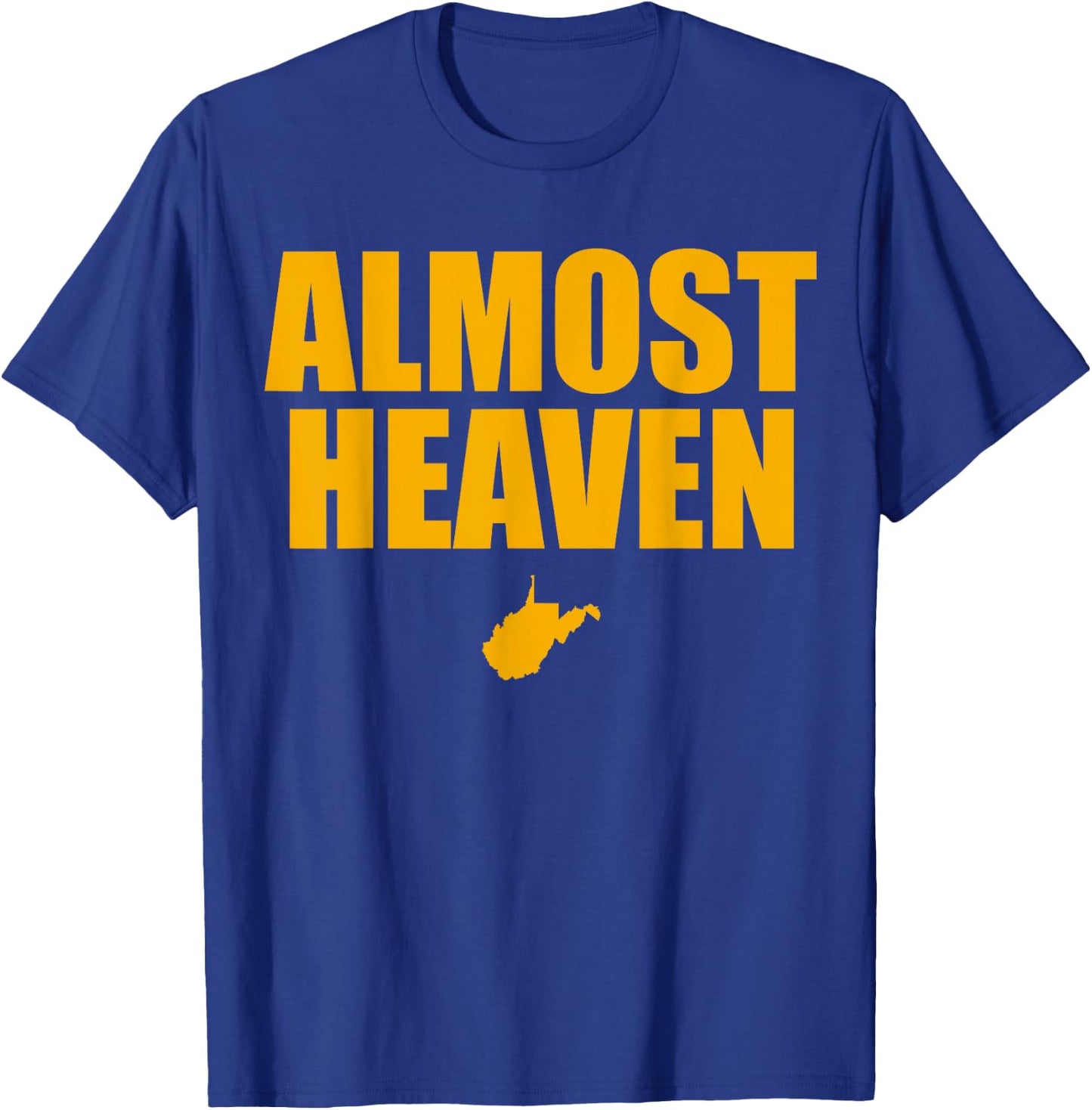 Almost Heaven, West Virginia T-Shirt - T-Shirt | Royal