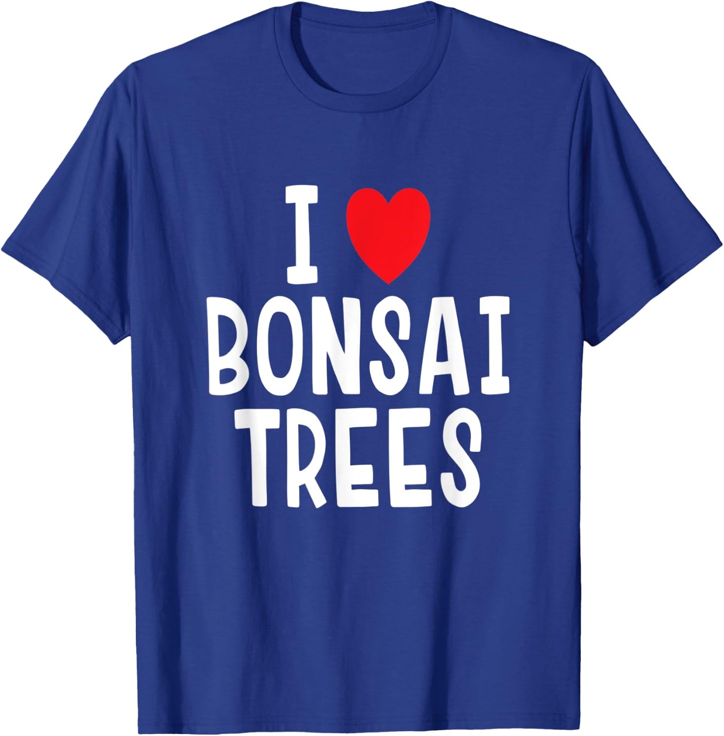 I Love Bonsai Trees T-Shirt - T-Shirt | Royal