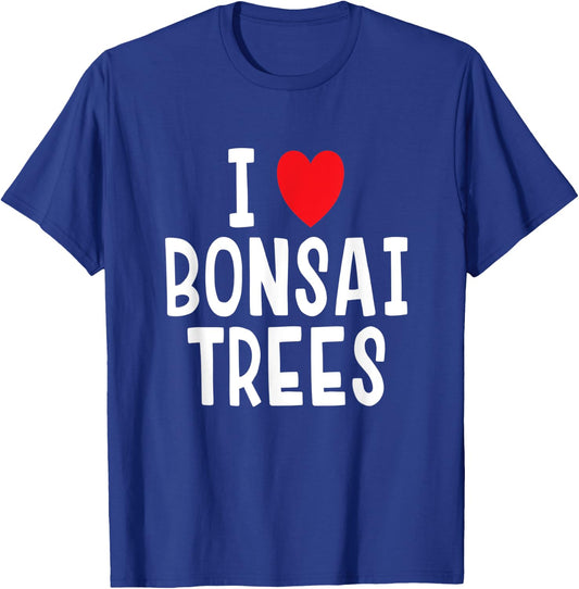 I Love Bonsai Trees T-Shirt - T-Shirt | Royal