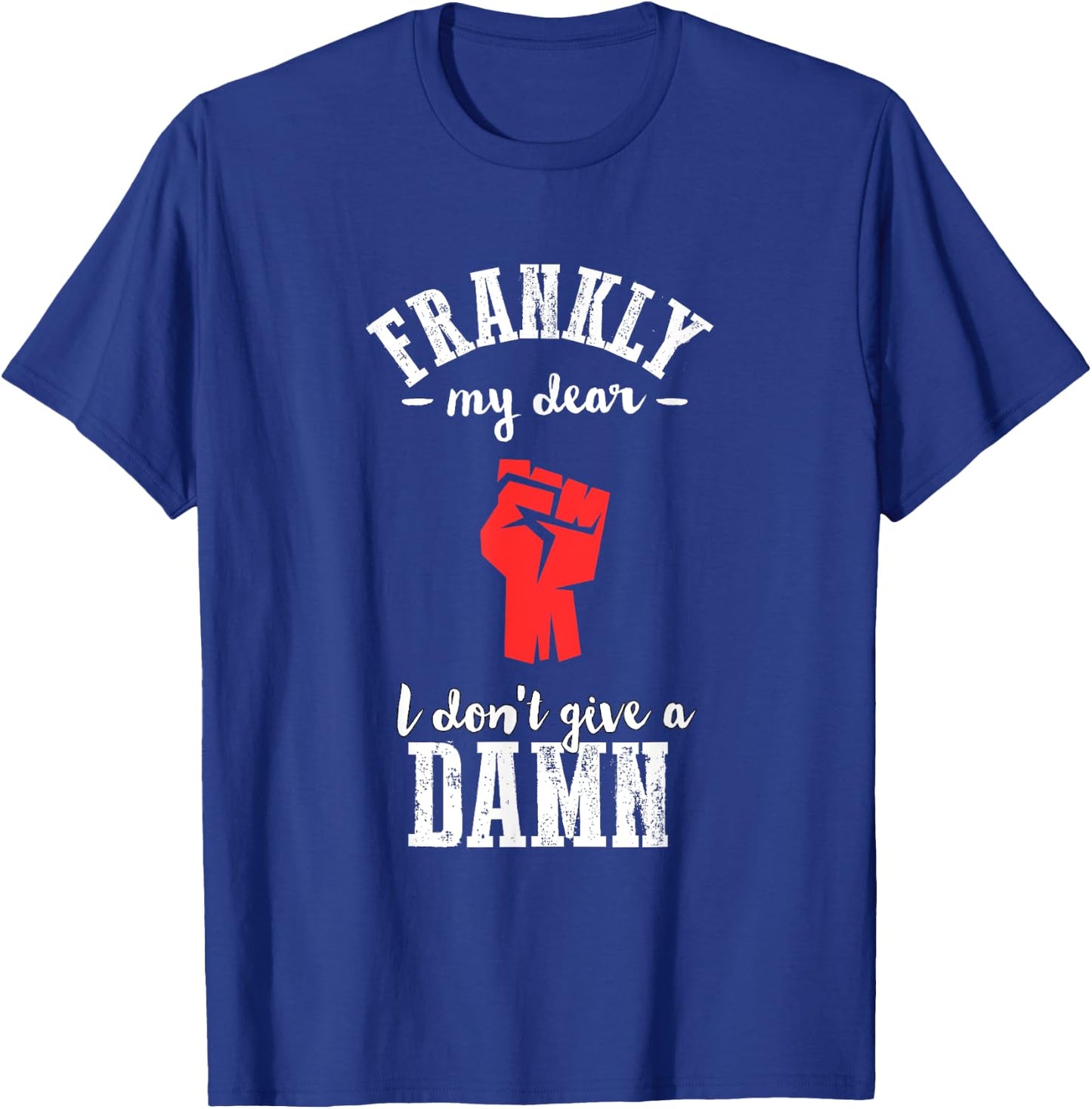 Frankly I don't give a damn funny gone wind T-Shirt - T-Shirt | Royal