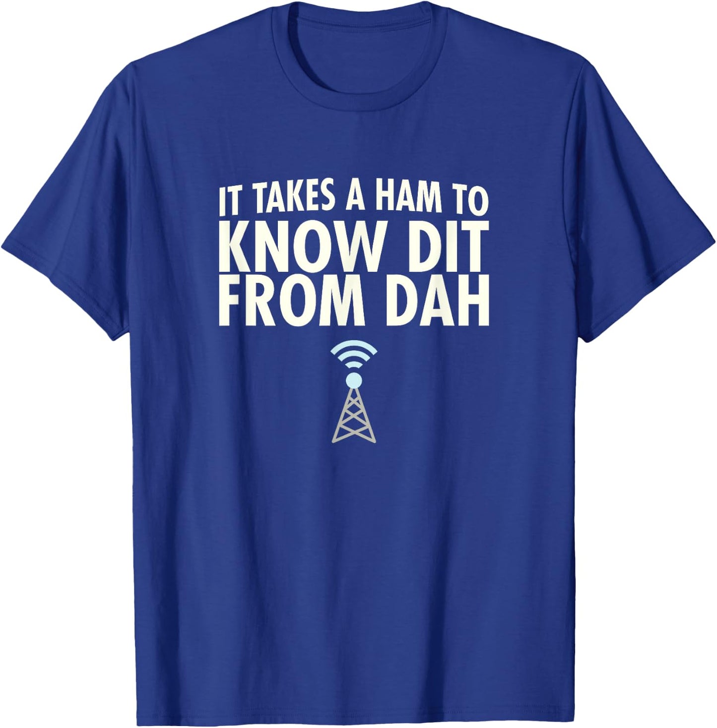 Dit From Dah Ham Radio : Morse Code CW Operator T-Shirt - T-Shirt | Royal